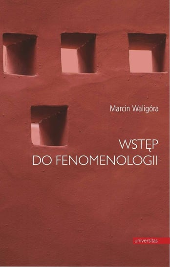 Wstęp do fenomenologii Waligóra Marcin