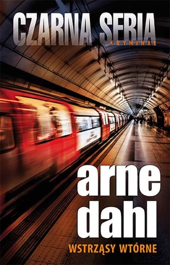 Wstrząsy wtórne. Drużyna A. Tom 9 Dahl Arne