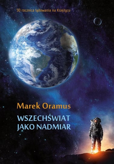 Wszechświat jako nadmiar Oramus Marek