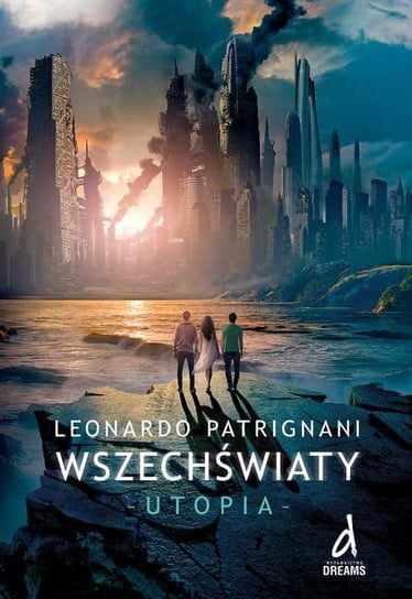 Wszechświaty. Utopia Patrignani Leonardo