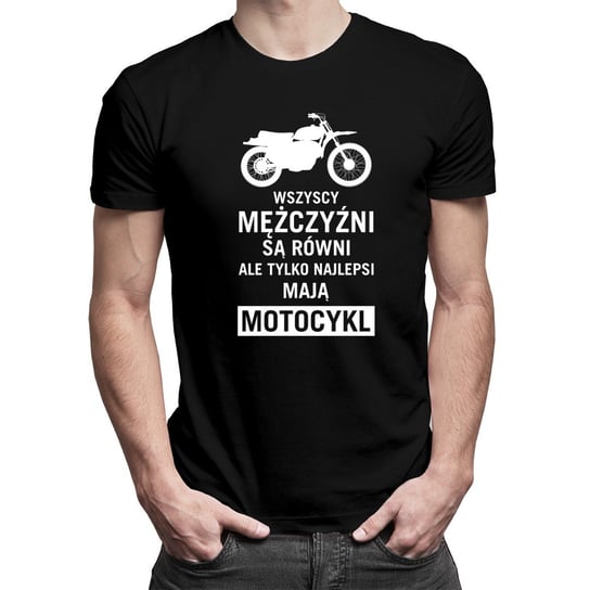 Wszyscy mężczyźni są równi - motocykl - męska koszulka z nadrukiem Koszulkowy