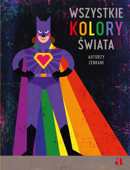 Wszystkie kolory świata Opracowanie zbiorowe