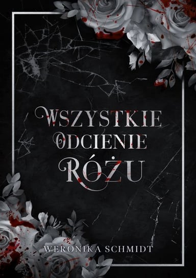 Wszystkie odcienie różu Schmidt Weronika