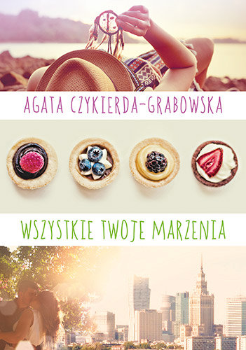 Wszystkie twoje marzenia Czykierda-Grabowska Agata