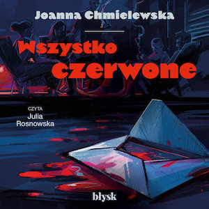 Wszystko czerwone - audiobook Chmielewska Joanna