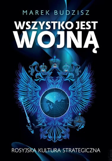 Wszystko jest wojną - ebook epub Budzisz Marek