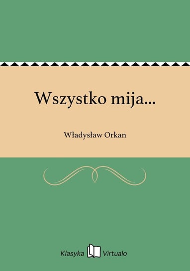 Wszystko mija... Orkan Władysław