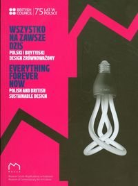 Wszystko, na zawsze, dziś. Polski i brytyjski design zrównoważony Kochanowska Magda, Thompson Henrietta
