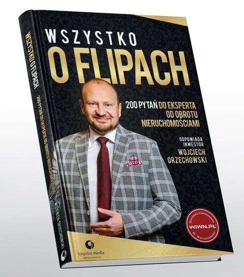 Wszystko o flipach. 200 pytań do eksperta od obrotu nieruchomościami Orzechowski Wojciech