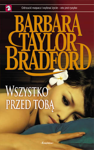 Wszystko przed tobą Taylor-Bradford Barbara
