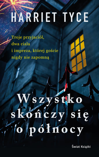 Wszystko skończy się o północy Tyce Harriet