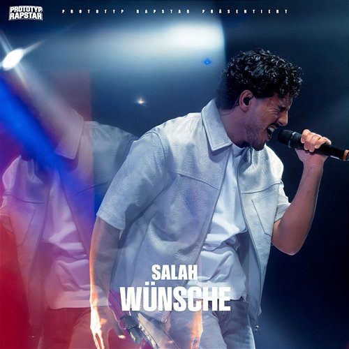 WÜNSCHE Salah, PROTOTYP RAPSTAR