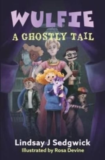 Wulfie: A Ghostly Tail Lindsay J. Sedgwick