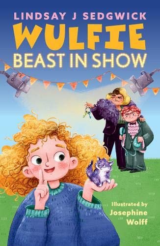 Wulfie: Beast in Show Lindsay J. Sedgwick