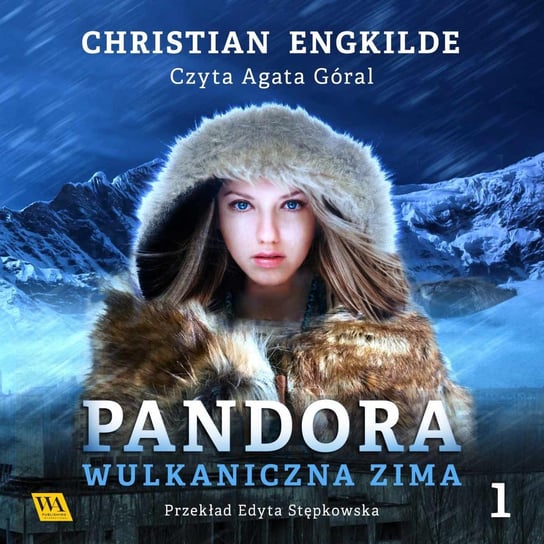 Wulkaniczna zima. Pandora. Tom 1 Christian Engkilde