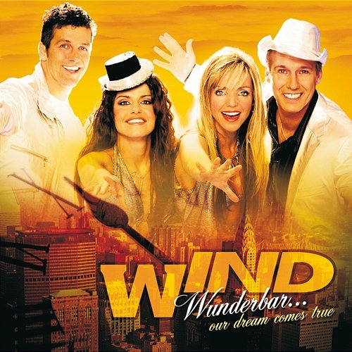 Wunderbar...A Dream Comes True Wind