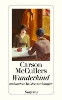 Wunderkind und andere Meistererzählungen Mccullers Carson