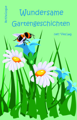 Wundersame Gartengeschichten net-Verlag