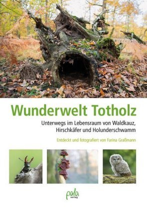 Wunderwelt Totholz Pala-Verlag