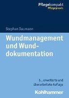 Wundmanagement und Wunddokumentation Daumann Stephan