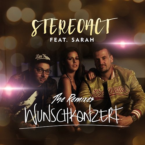 Wunschkonzert (Remixes) Stereoact feat. Sarah Engels