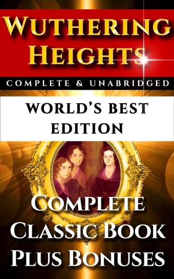 Wuthering Heights - World's Best Edition Emily Bronte, Anne Bronte, Bronte Charlotte