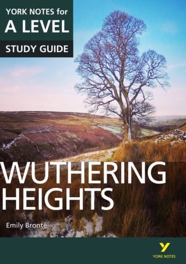 Wuthering Heights: York Notes for A-level Claire Steele