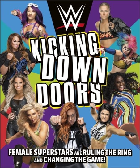 WWE Kicking Down Doors: Female Superstars Are Ruling the Ring and Changing the Game! L.J. Tracosas