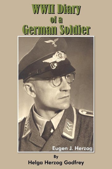 WWII Diary of a German Soldier Godfrey Helga Herzog