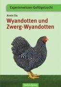 Wyandotten und Zwerg-Wyandotten Six Armin