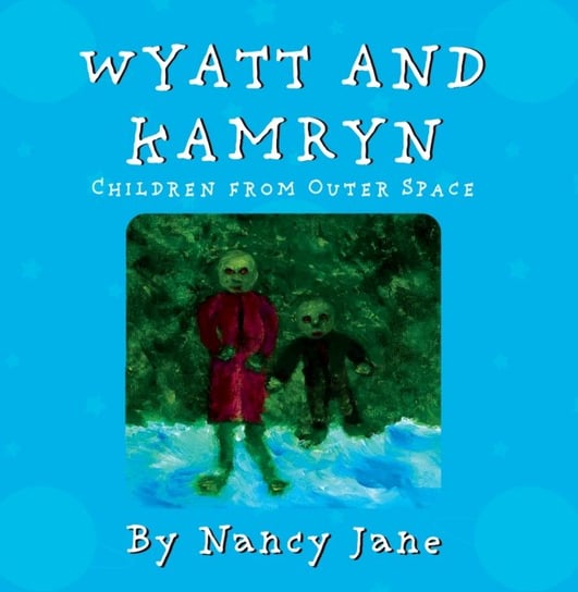 Wyatt and Kamryn, Children from Outer Space. Will you be on the ship? Nancy Jane