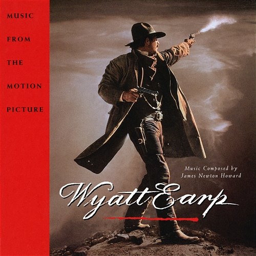 Wyatt Earp (Music From The Motion Picture Soundtrack) James Newton Howard