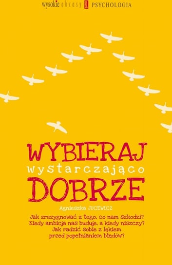 Wybieraj wystarczająco dobrze - ebook epub Jucewicz Agnieszka