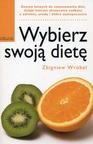 Wybierz swoją dietę Wróbel Zbigniew