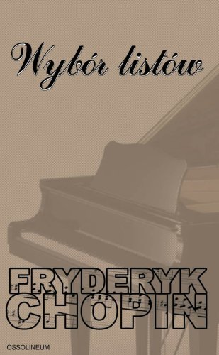 Wybór Listów Chopin Fryderyk