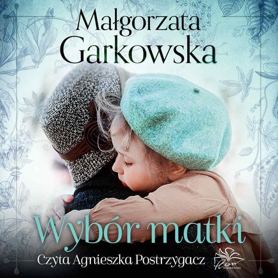 Wybór matki Garkowska Małgorzata