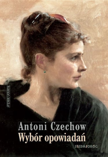 Wybór opowiadań - Czechow Czechow Antoni