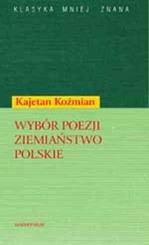 Wybór poezji Koźmian Kajetan