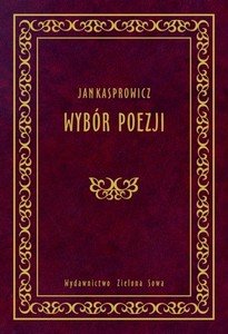 Wybór poezji Kasprowicz Jan