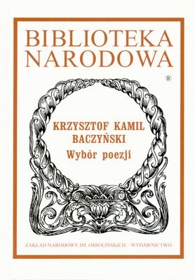 Wybór poezji Baczyński Krzysztof Kamil