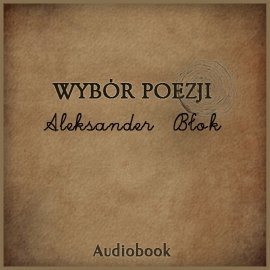 Wybór poezji Błok Aleksander