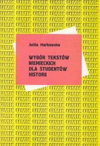 Wybór tekstów niemieckich dla studentów historii Markowska Julita