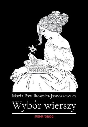 Wybór wierszy Pawlikowska-Jasnorzewska Maria