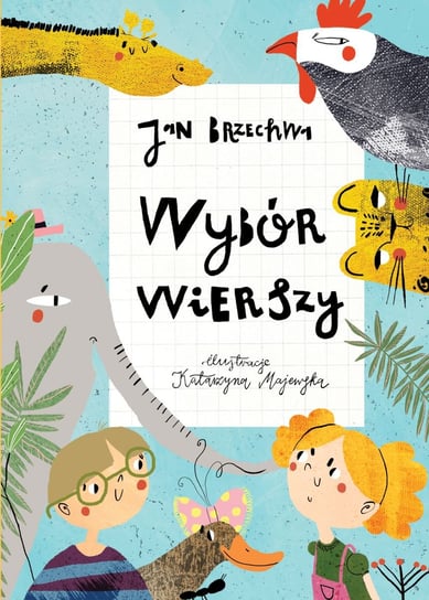 Wybór wierszy Brzechwa Jan