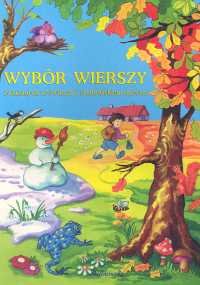 Wybór wierszy związanych ze światem i środowiskiem dziecka Opracowanie zbiorowe