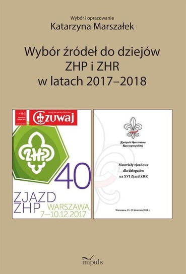 Wybór źródeł do dziejów ZHP i ZHR w latach 2017-2018 Marszałek Katarzyna