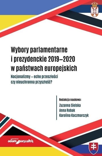 Wybory parlamentarne i prezydenckie 2019-2020... Opracowanie zbiorowe