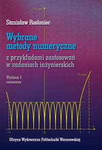 Wybrane metody numeryczne z przykładami zastosowań w zadaniach inżynierskich Rosłoniec Stanisław