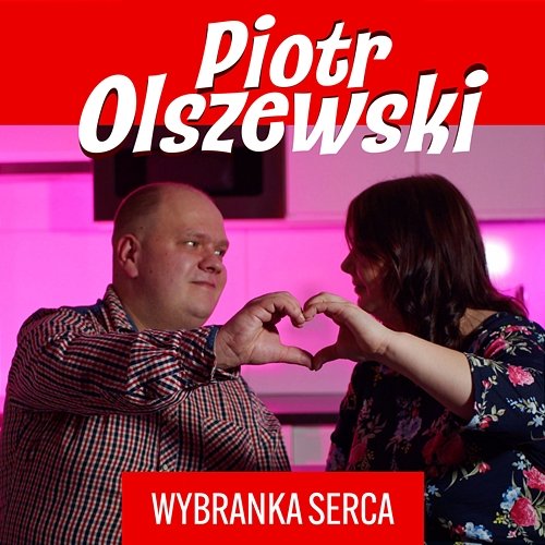 Wybranka Serca Piotr Olszewski