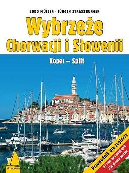 Wybrzeże Chorwacji i Słowenii. Koper-Split. Przewodnik dla żeglarzy Muller Bodo, Strassburger Jurgen